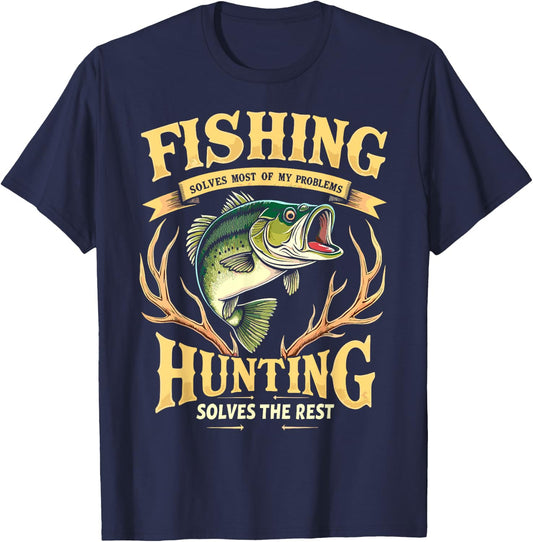 Fishing Solves Most of My Problems Hunting Solves The Rest T-Shirt - T-Shirt | Navy