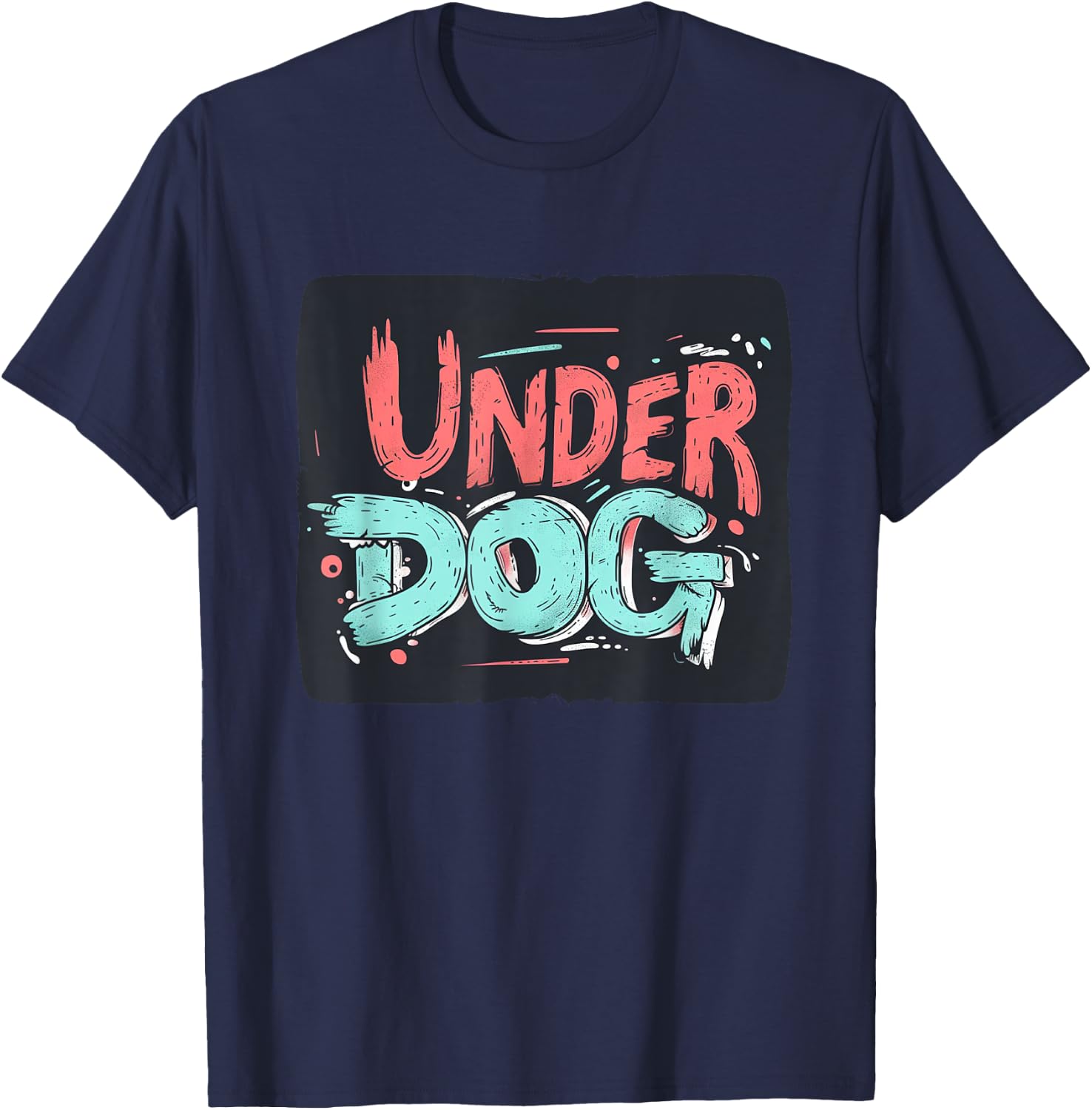 Bold colorful Underdog Look for a Confident Style T-Shirt - T-Shirt | Navy