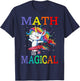 Math Is Magical Unicorn Back To School T-Shirt - T-Shirt | Navy
