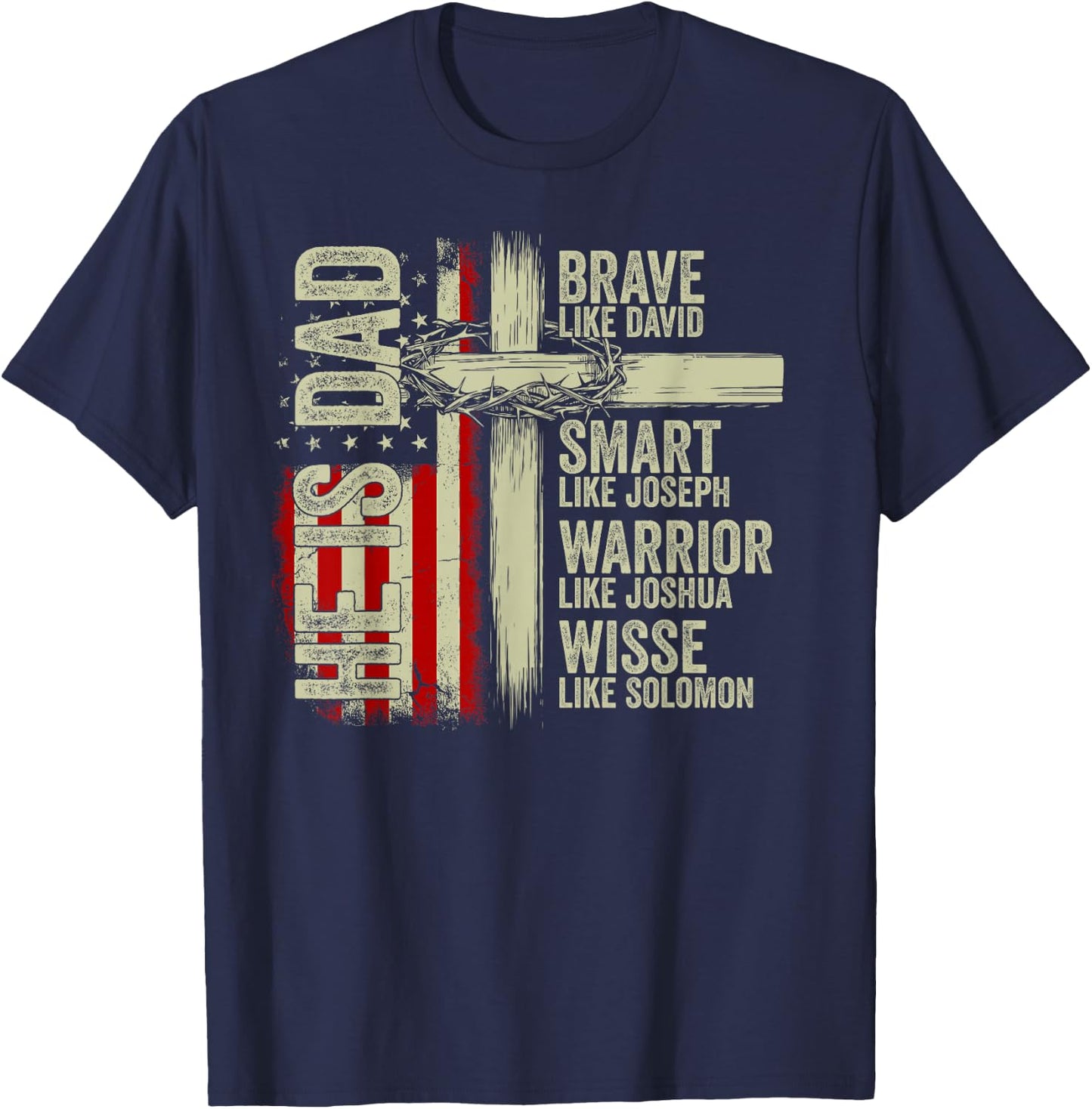 He is Dad Brave Like David Christian Cross Fathers Day T-Shirt - T-Shirt | Navy