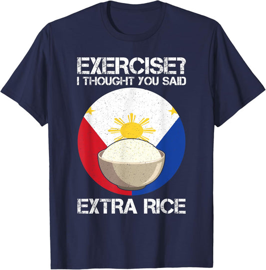 Extra Rice Philippines Fitness Anti Sport Humor T-Shirt - T-Shirt | Navy