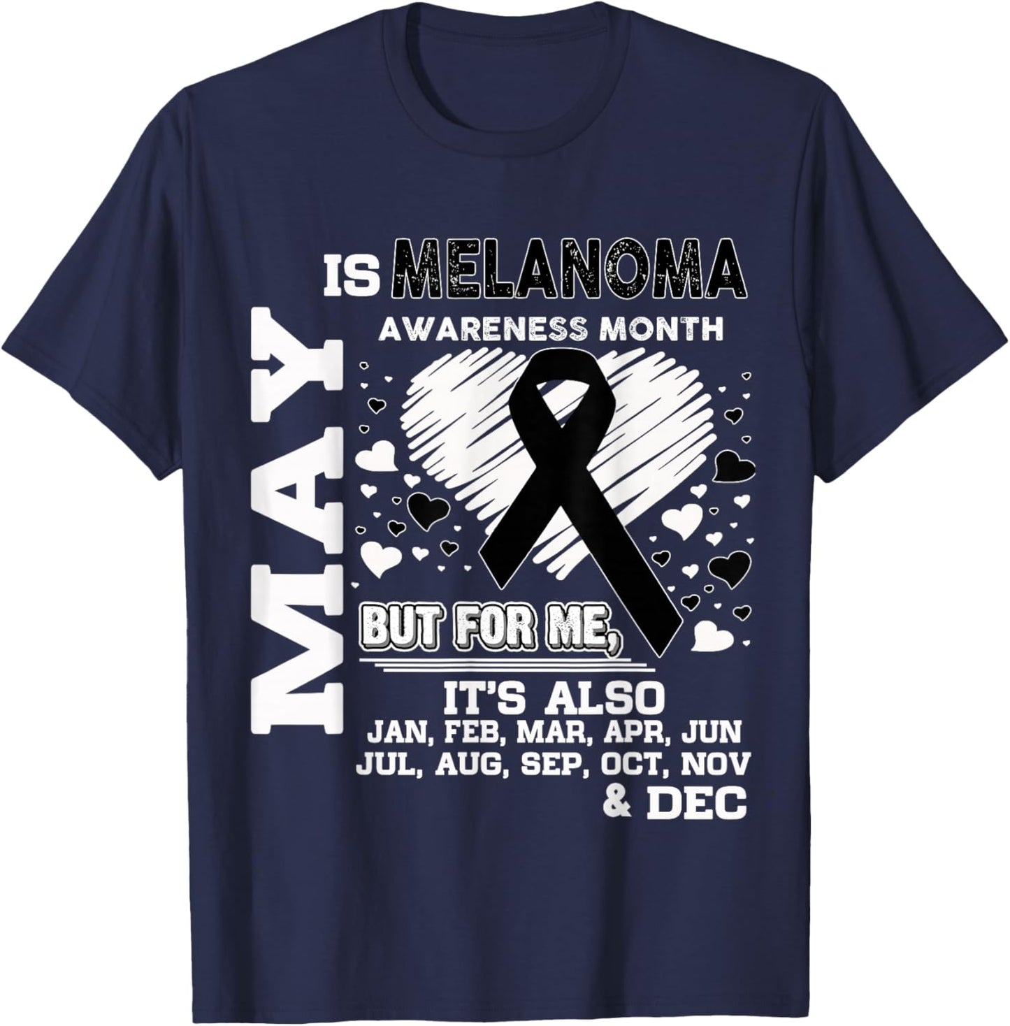 May is Melanoma Awareness Month shirt T-Shirt - T-Shirt | Navy