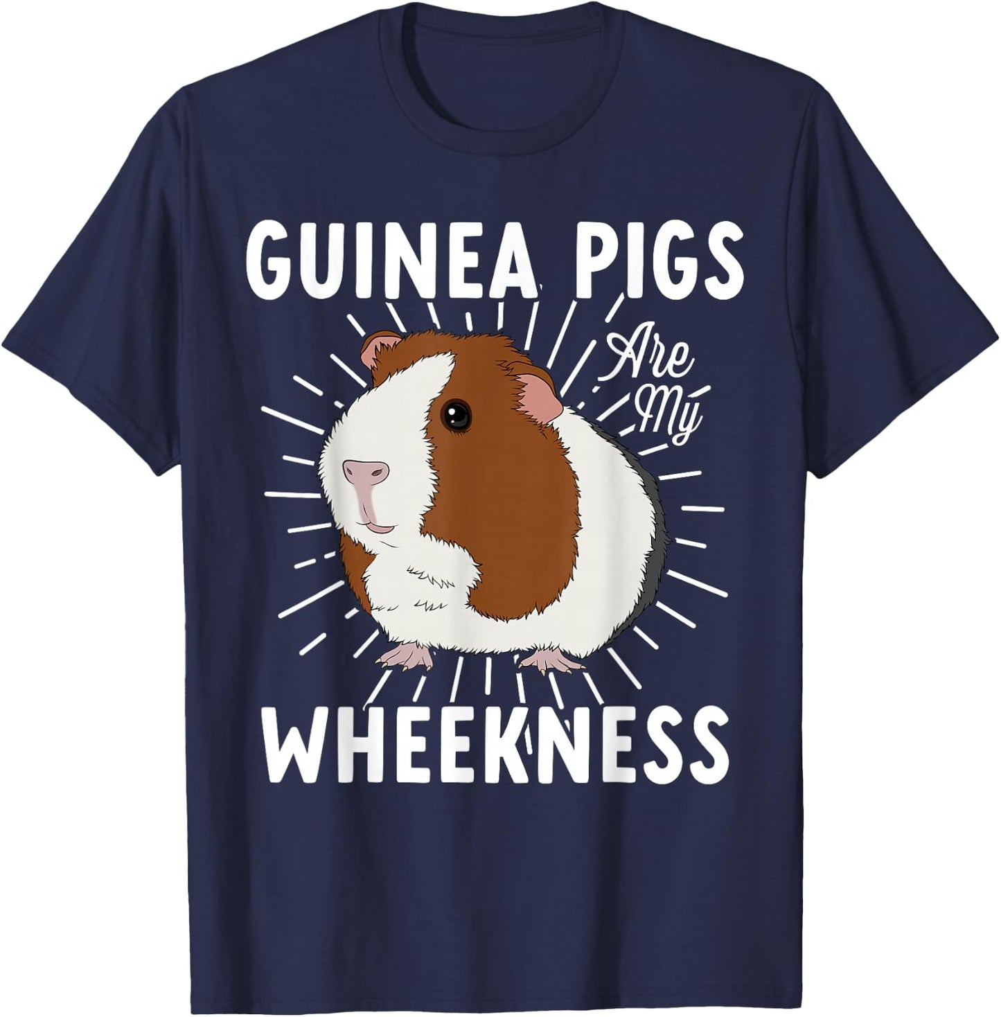 Funny Guinea Pig Lover Guinea Pigs Are My Wheekness Cute T-Shirt - T-Shirt | Navy