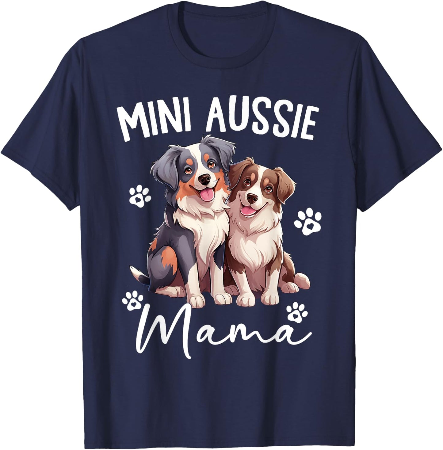Mini Australian Shepherd Dog Mom World's Best Aussie Mom Men Women T-Shirt - T-Shirt | Navy