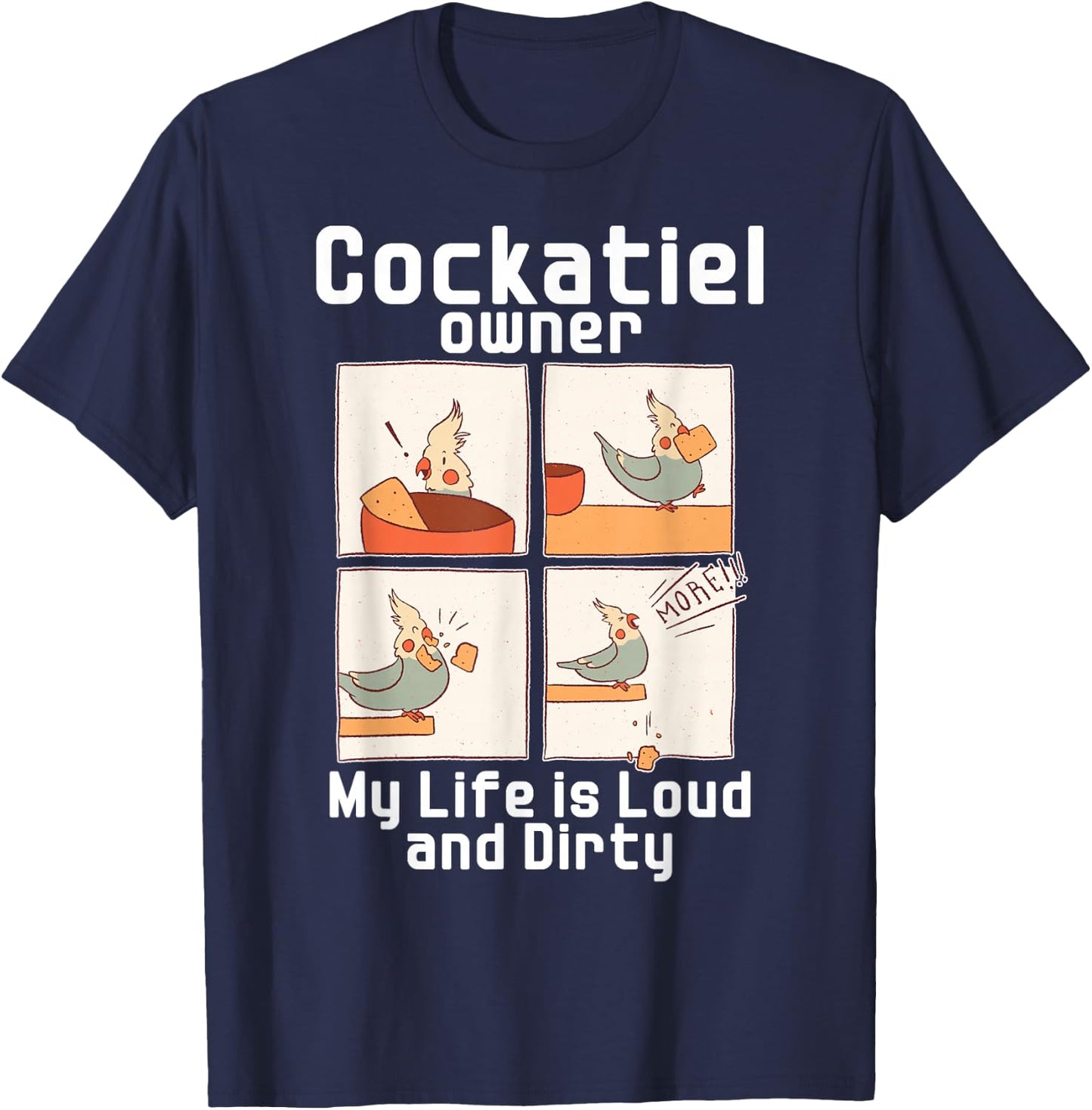 Cockatiel Owner Funny Cockatiel T-Shirt - T-Shirt | Navy