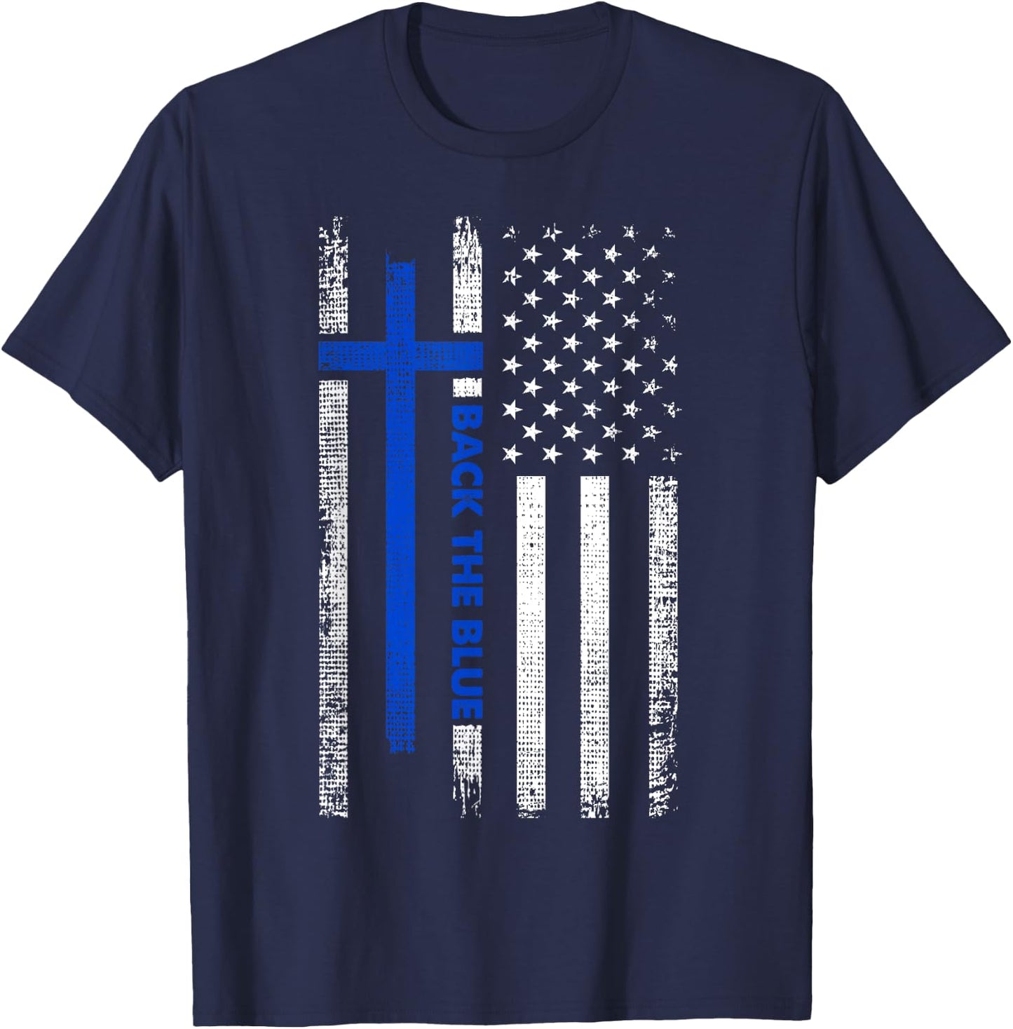 Back The Blue Jesus Faith Cross Police Thin Blue Line Flag T-Shirt - T-Shirt | Navy