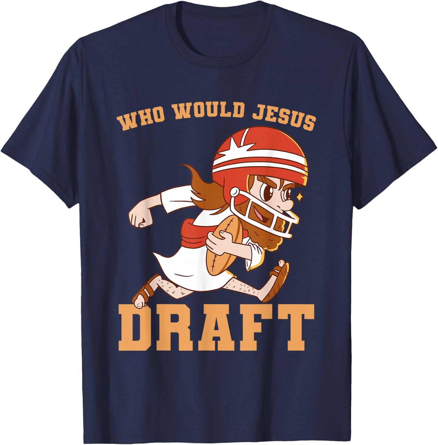 Fantasy Football Who Would Jesus Draft Christian Draft Party T-Shirt - T-Shirt | Navy