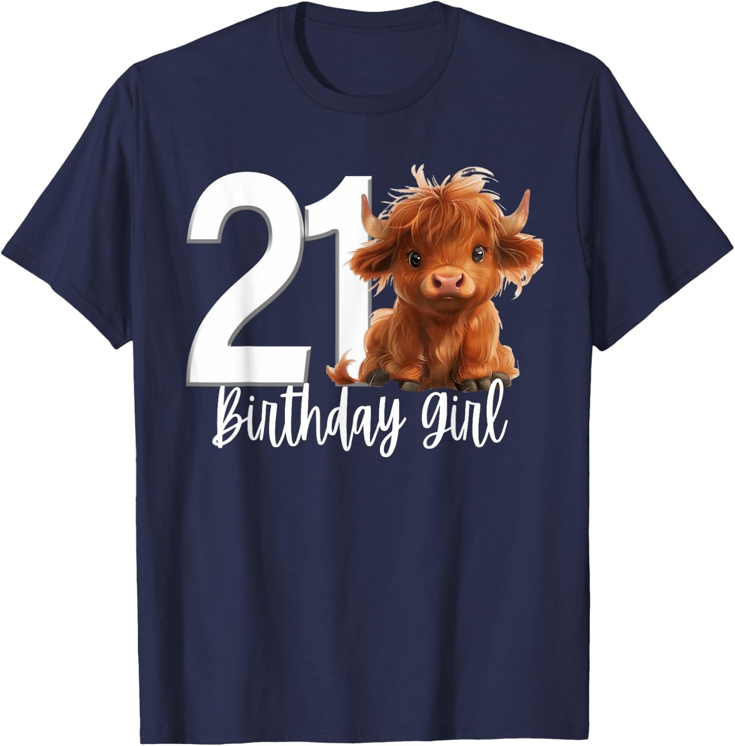 21st Birthday Highland Cow Party Girl Daughter Twenty One 21 T-Shirt - T-Shirt | Navy