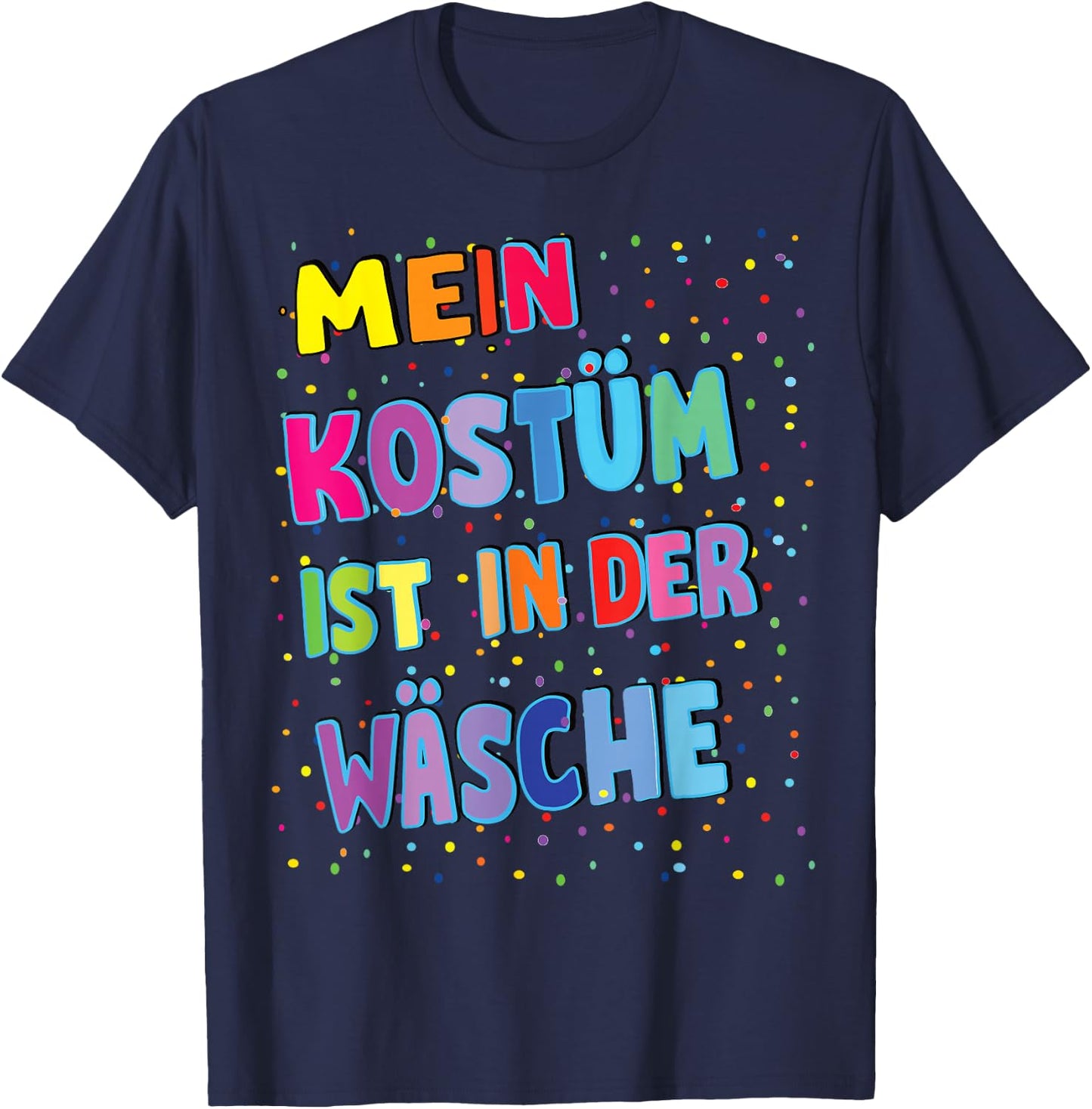 Carnival Costume My Costume is in the Laundry , black T-Shirt - T-Shirt | Navy