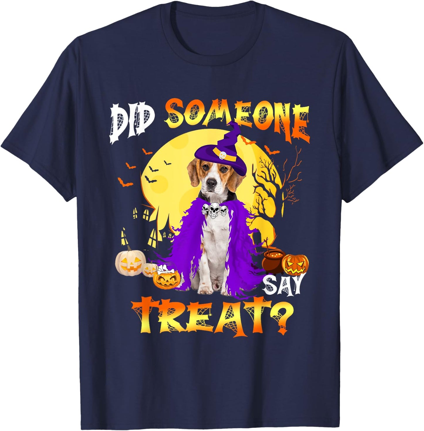 Beagle Dog Halloween Did Someone Say Treat T-Shirt - T-Shirt | Navy