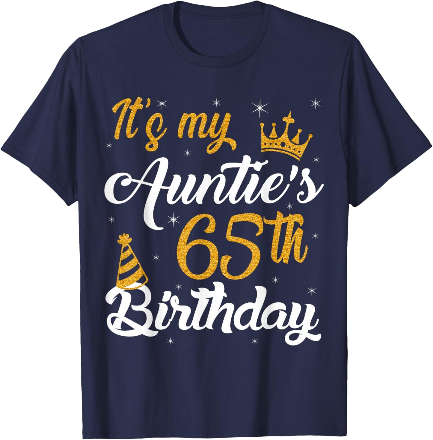 Happy It's My Auntie's 65th Birthday 1960 65 Years Old T-Shirt - T-Shirt | Navy