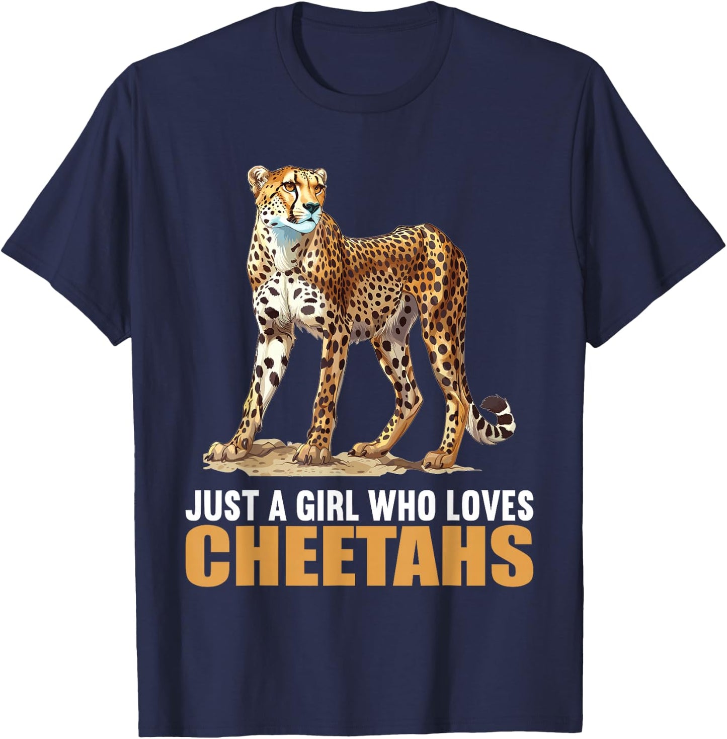 Just a Girl who loves Cheetahs Cheetah T-Shirt - T-Shirt | Navy