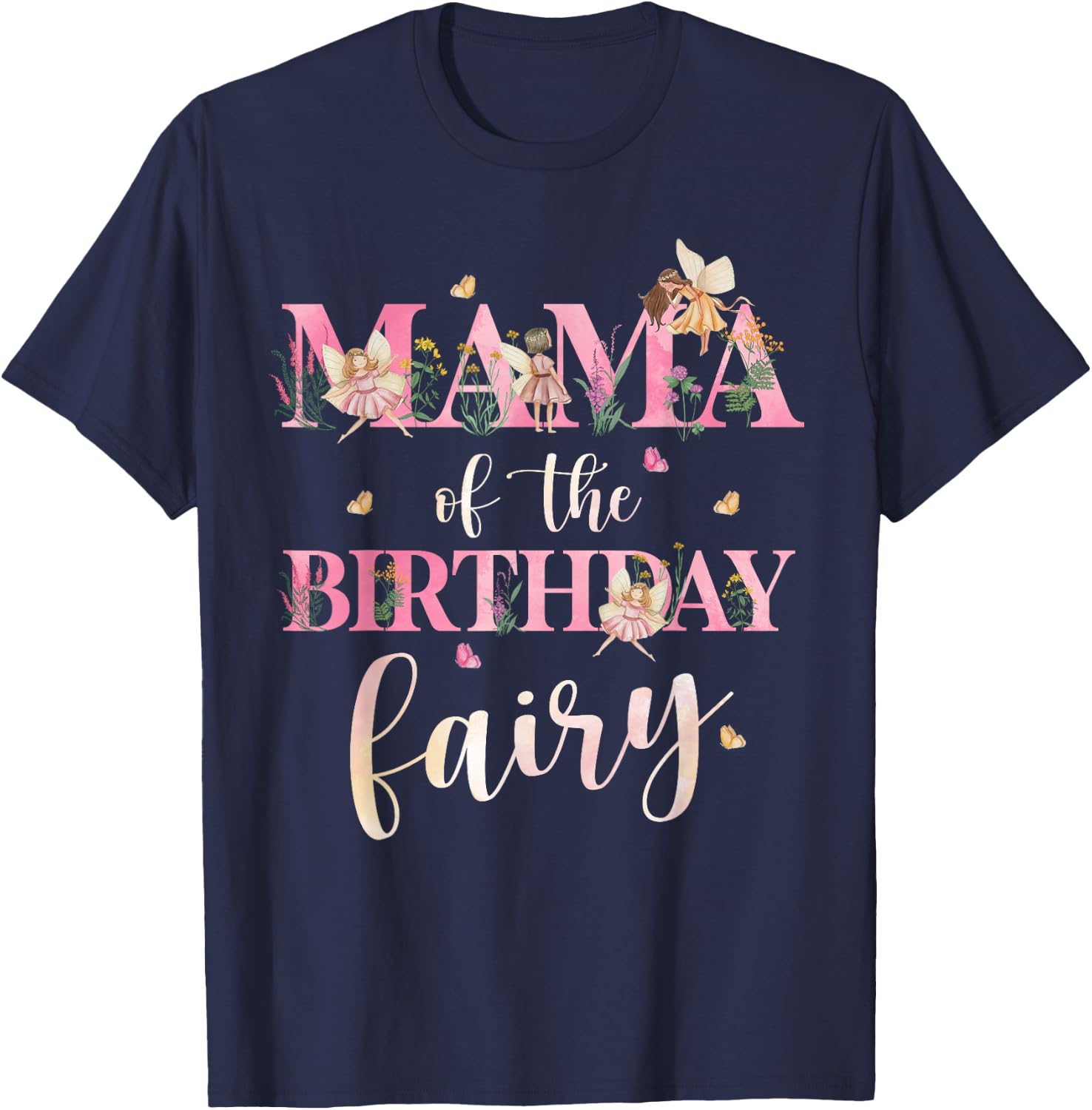Mama Of Fairy One 1st Birthday Party Men Women Kids T-Shirt - T-Shirt | Navy
