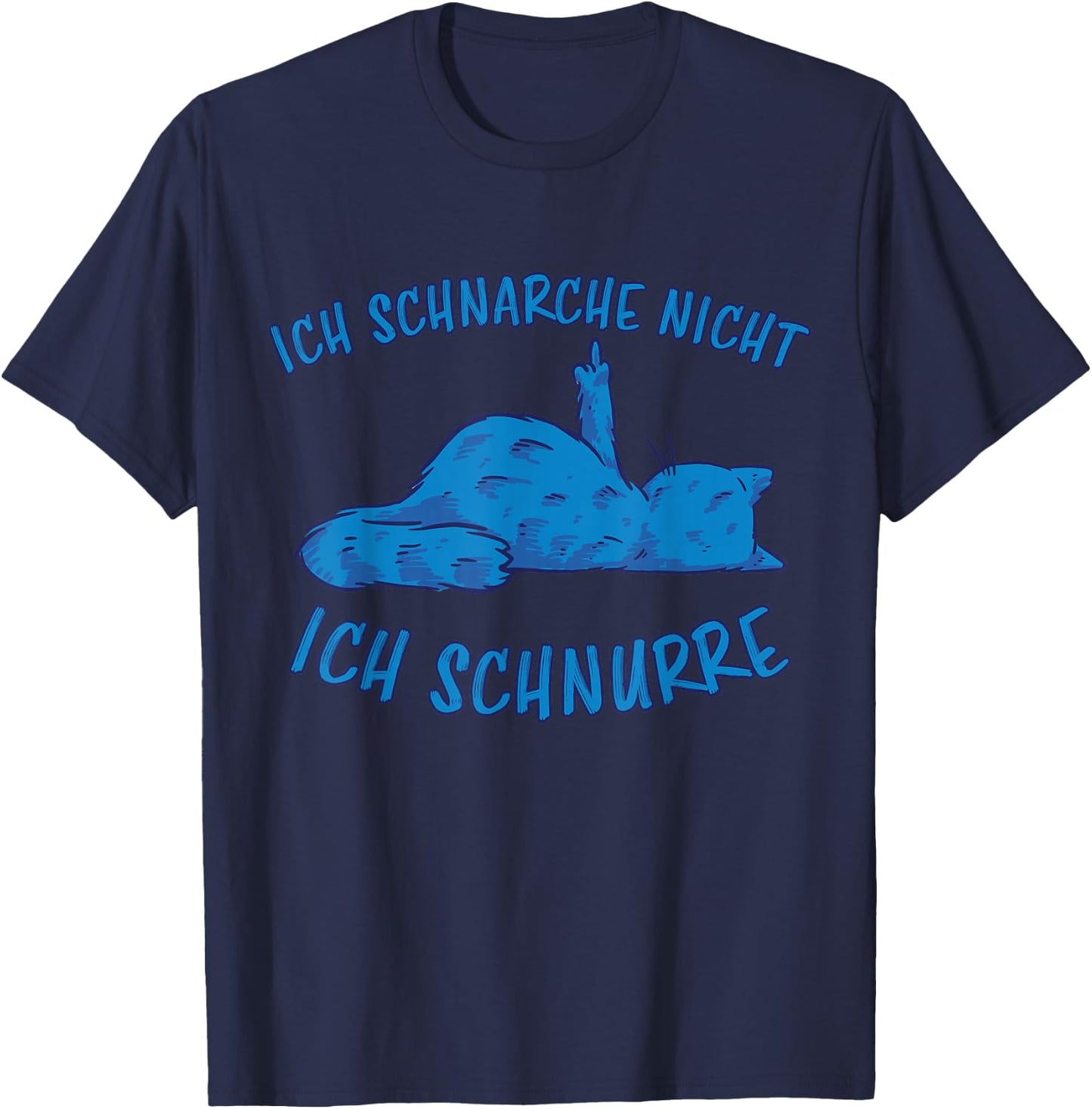 Schnarche Nicht Ich Schnurre Schlafen Katzen Schnarchen T-Shirt - T-Shirt | Navy