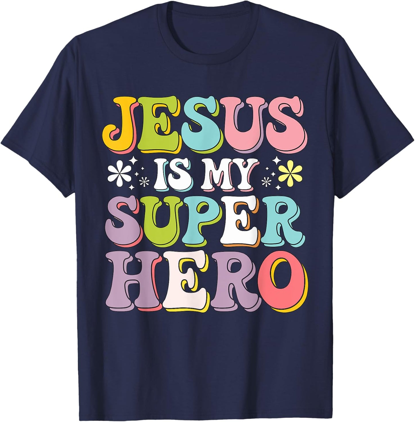 Jesus is my Superhero T-Shirt - T-Shirt | Navy