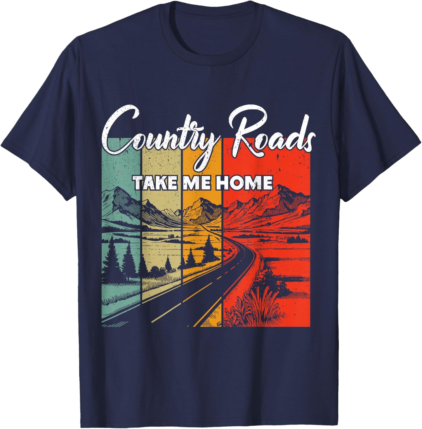 Vintage Retro Country Roads Take Me Home T-Shirt - T-Shirt | Navy