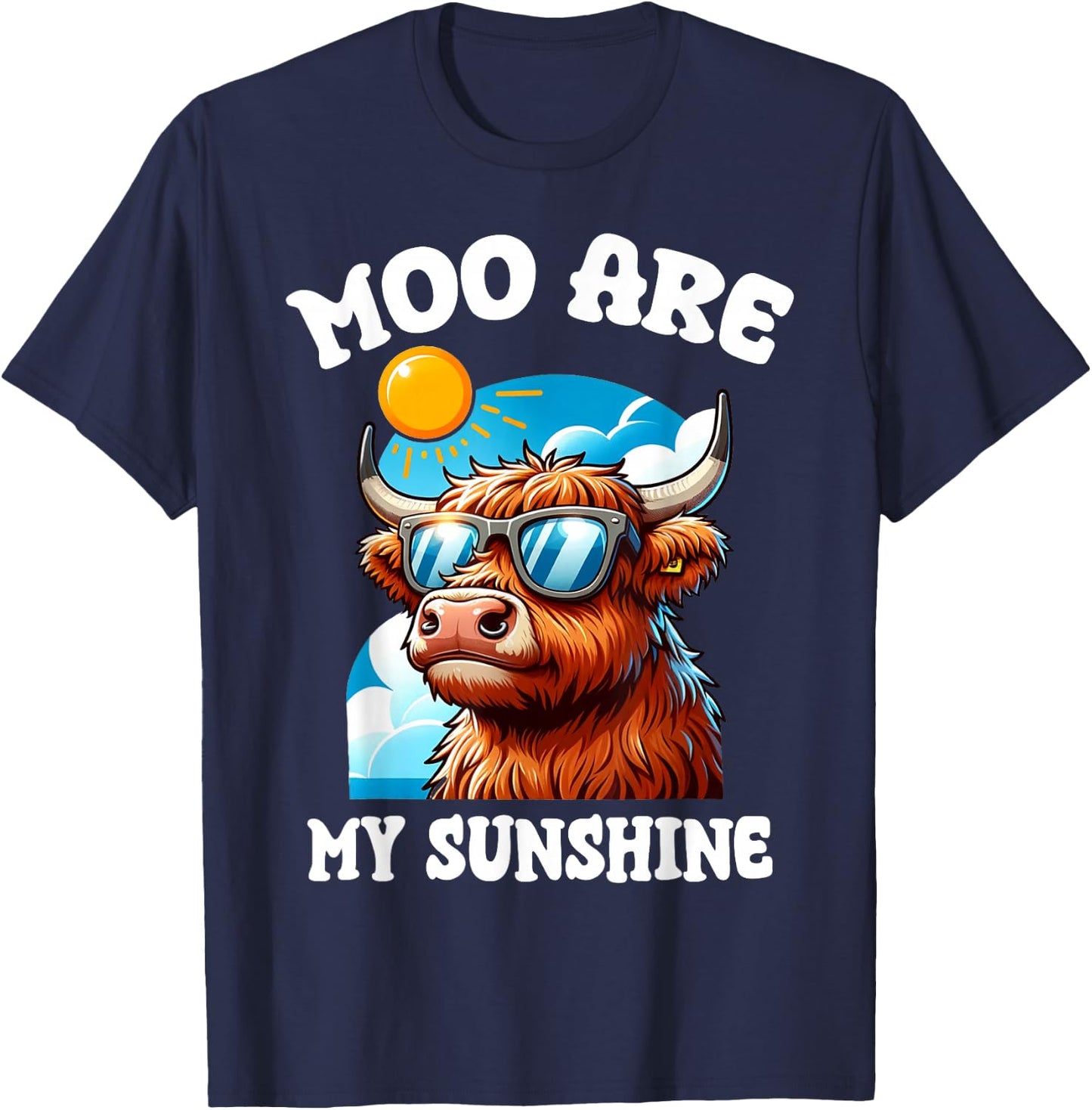 Funny Highland Cow Moo Are My Sunshine Farm Animal Lover T-Shirt - T-Shirt | Navy