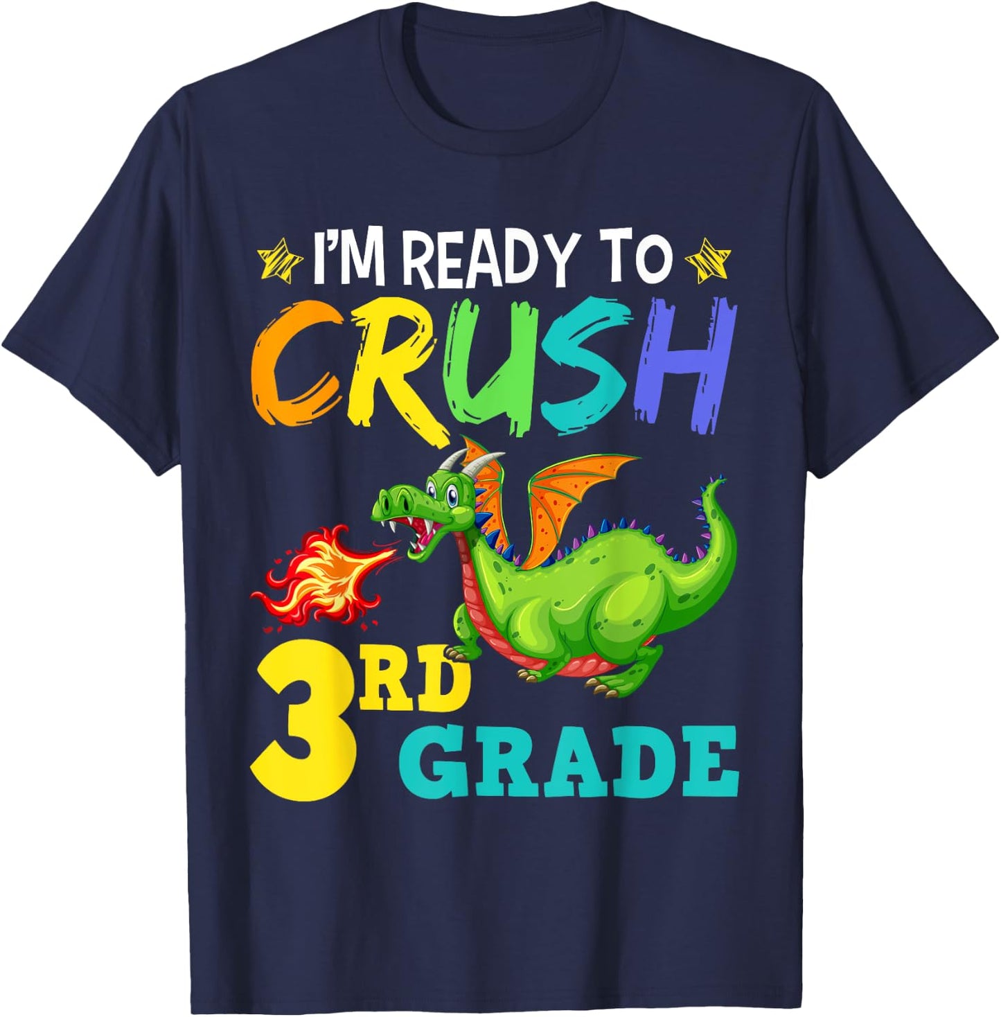 I'm Ready To Crush 3rd Grade Cute Third Grade Dragon T-Shirt - T-Shirt | Navy