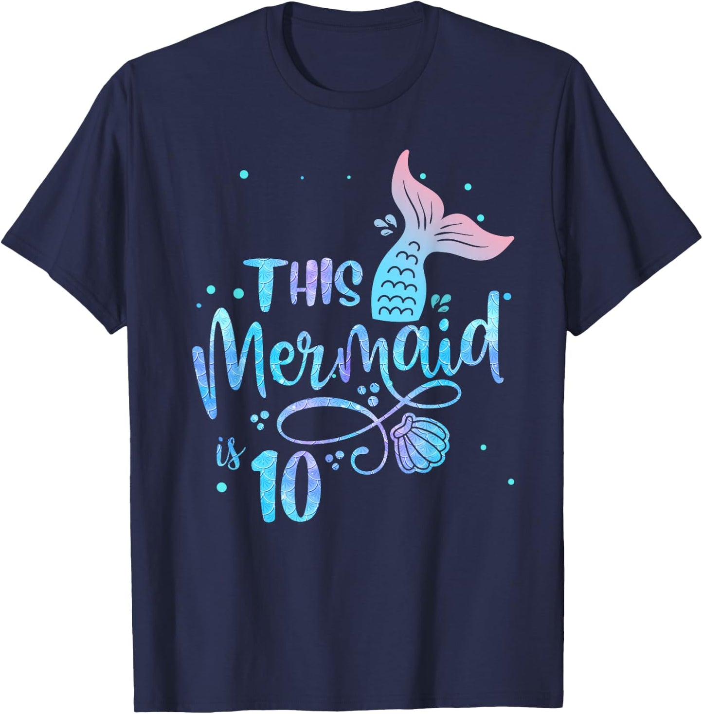 This Mermaid Is 10 Years Old 10th Birthday Little Mermaids T-Shirt - T-Shirt | Navy