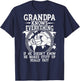 Grandpa Knows Everything He Doesn't Know He Makes Stuff Up T-Shirt - T-Shirt | Navy