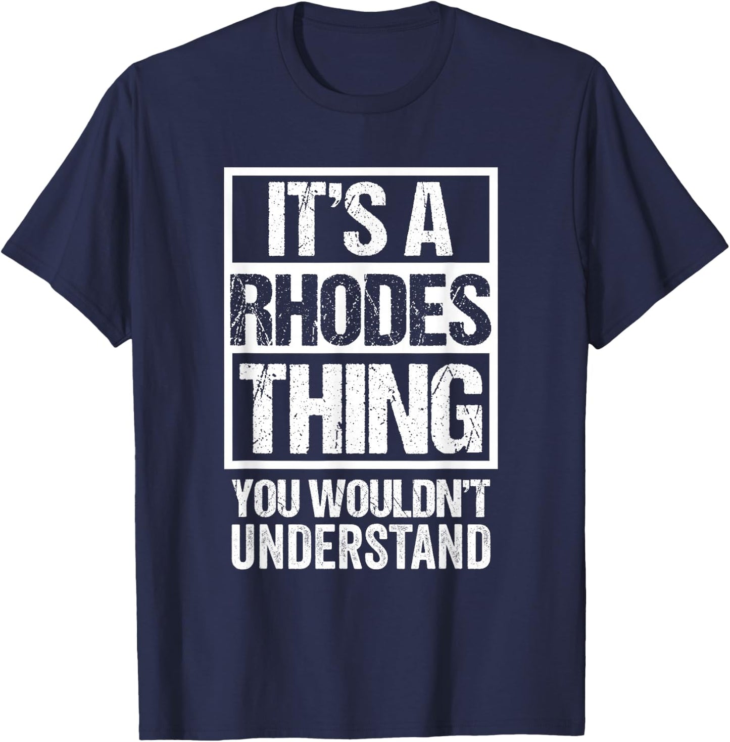 It's A Rhodes Thing You Wouldn't Understand T-Shirt - T-Shirt | Navy