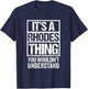It's A Rhodes Thing You Wouldn't Understand T-Shirt - T-Shirt | Navy