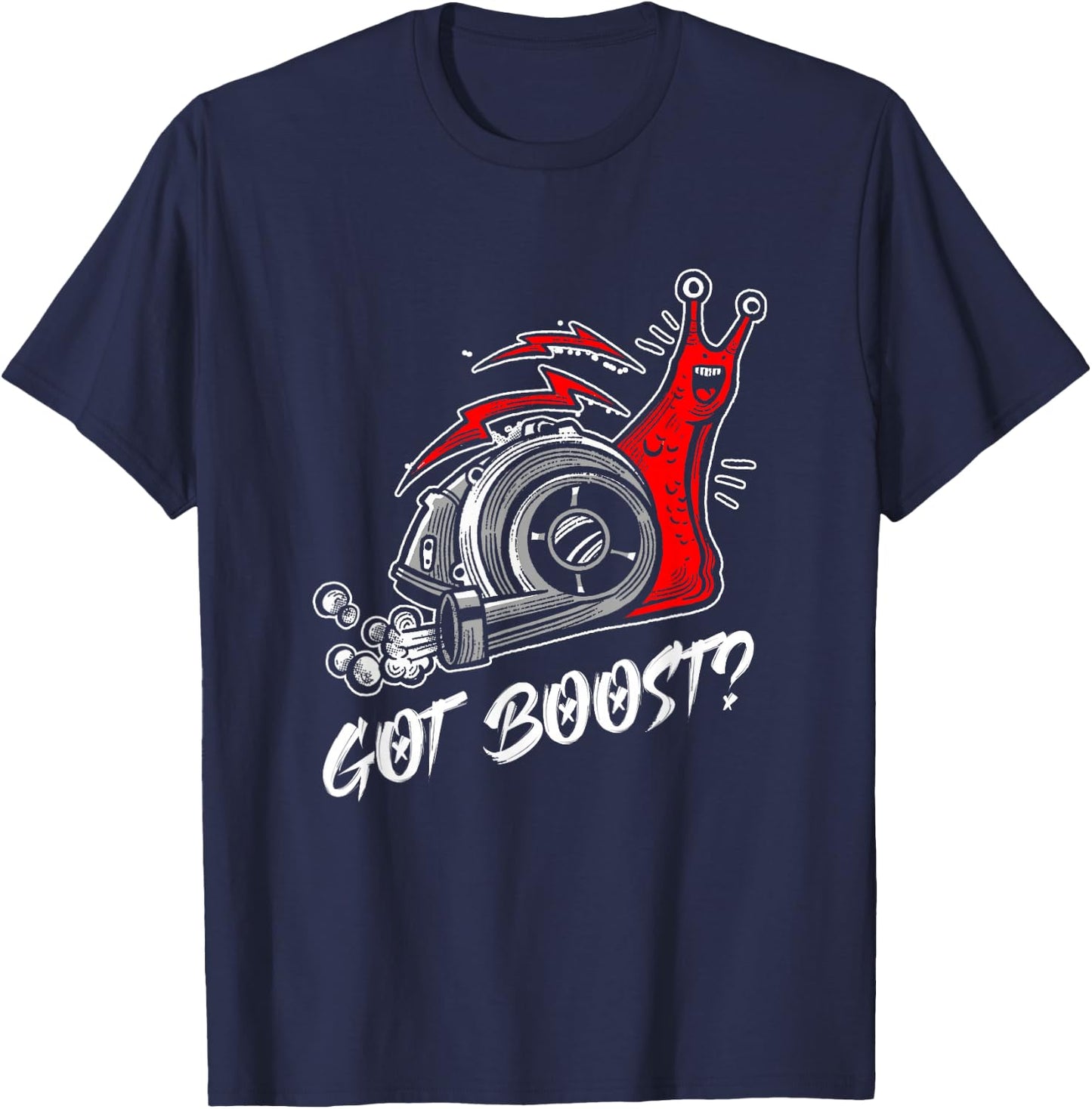 Funny Got Boost | Slug Snails Lover T-Shirt - T-Shirt | Navy