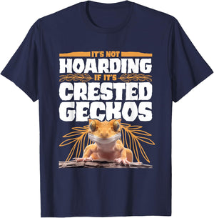 It's Not Hoarding If It’s Crested Geckos Pet Lizard T-Shirt - T-Shirt | Navy