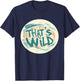 Cool That's Wild Graphic for a Creative Twist T-Shirt - T-Shirt | Navy