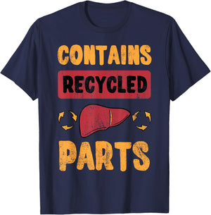 Contains Recycled Parts Hepatic Liver Transplantation Gift T-Shirt - T-Shirt | Navy