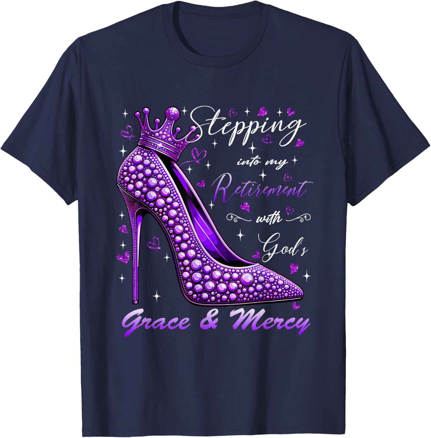 Stepping Into My Retirement With God's Grace And Mercy T-Shirt - T-Shirt | Navy