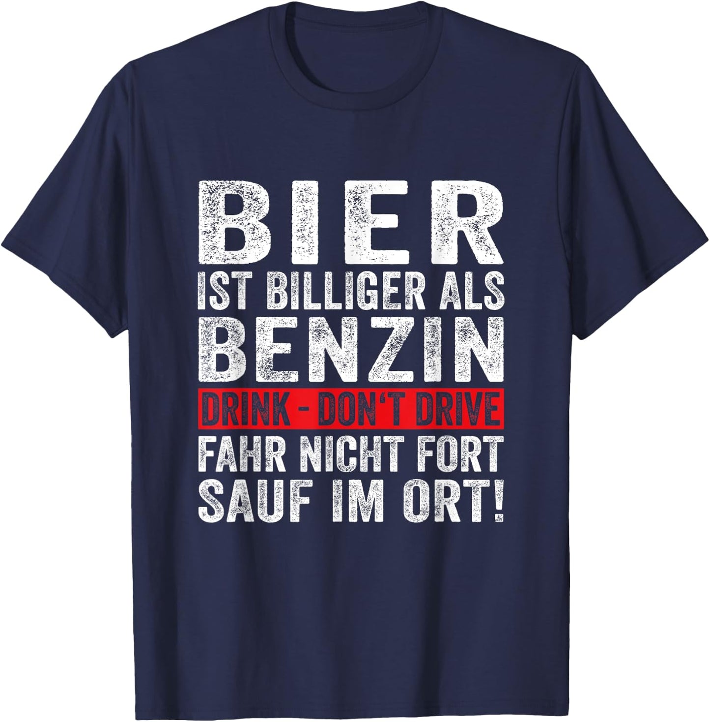 Bier Ist Billiger Als Benzin Fun Lustiger Party Spruch Bier T-Shirt - T-Shirt | Navy