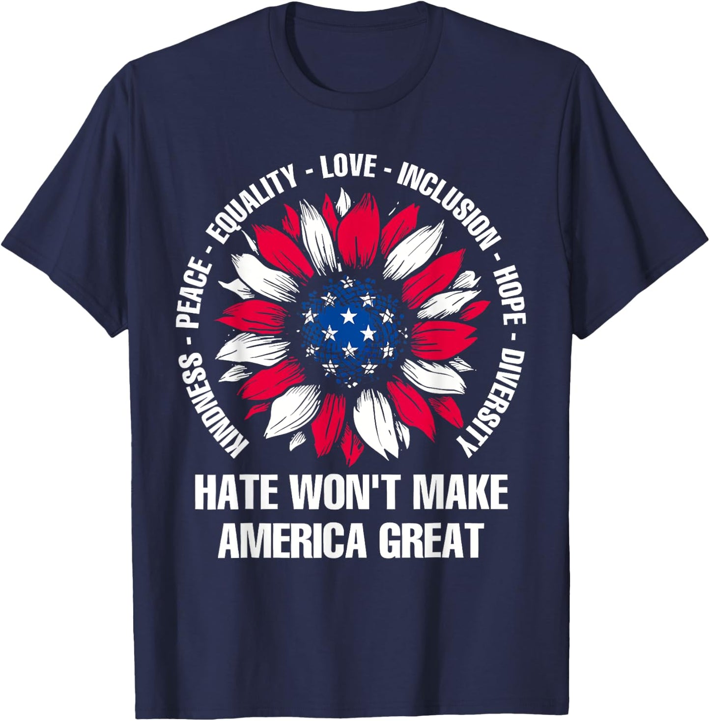 Hate Won't Make America Great T-Shirt - T-Shirt | Navy
