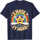 I hate it Here T-Shirt - T-Shirt | Navy
