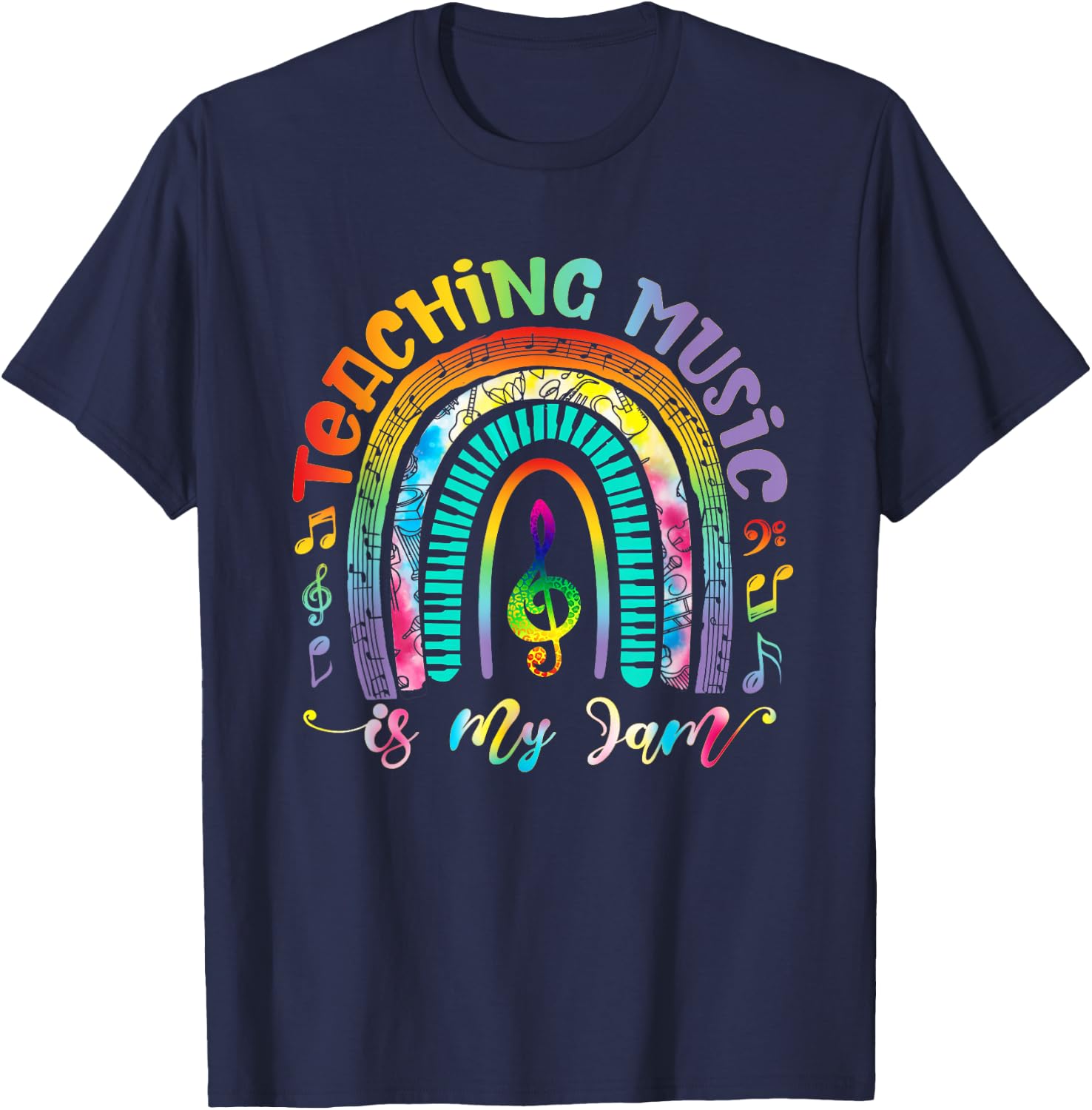 Musical Teacher Teaching Music is My Jam Rainbow Tie Dye T-Shirt - T-Shirt | Navy