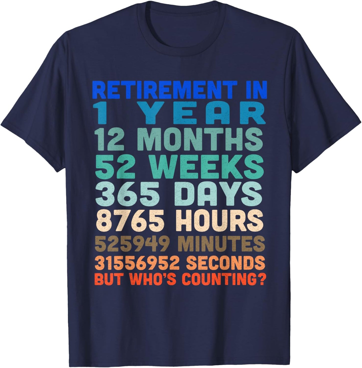 One 1 Year Til Retirement Countdown T-Shirt - T-Shirt | Navy
