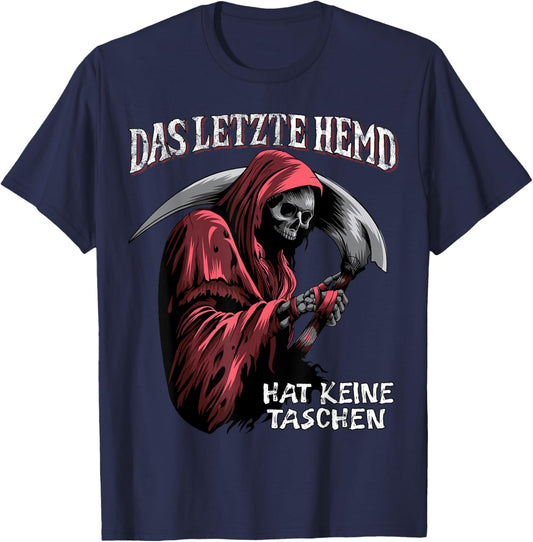 Das letzte Hemd hat Keine Taschen lustiges Sarkasmus T-Shirt - T-Shirt | Navy