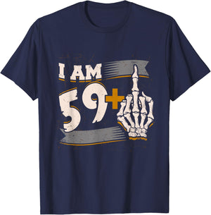 I Am 59 Plus Middle Finger Skeleton Bone 60th Birthday Shirt T-Shirt - T-Shirt | Navy