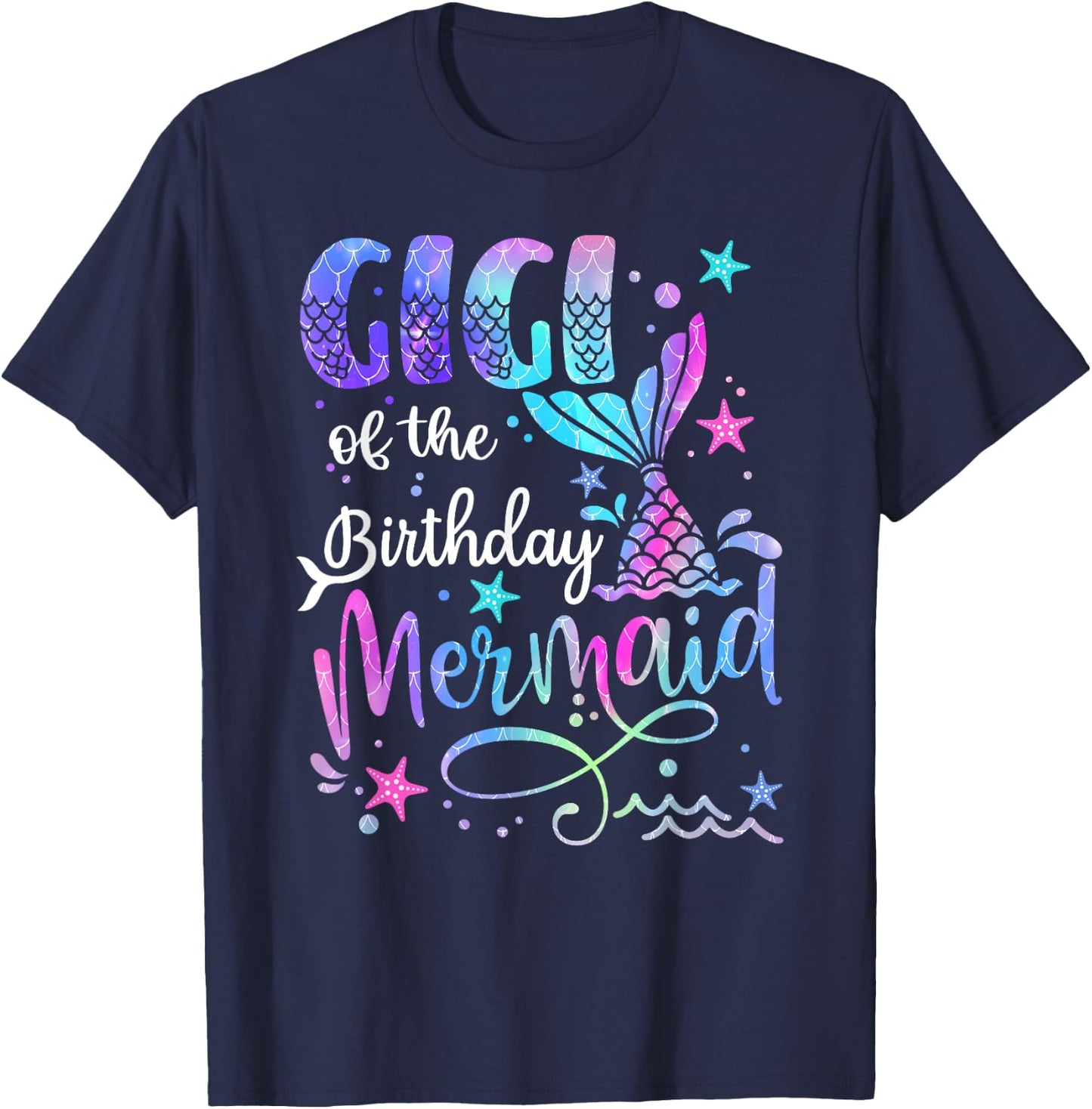 Gigi Of The Birthday Mermaid Matching Family Father's Day T-Shirt - T-Shirt | Navy