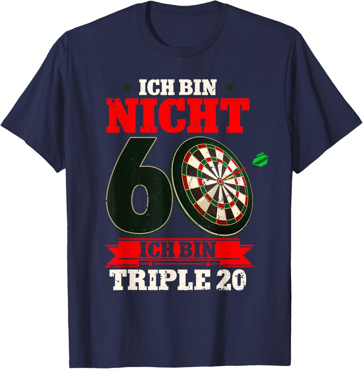 Ich bin nicht 60 ich bin triple 20 - 60th Birthday Dart , black, s T-Shirt - T-Shirt | Navy