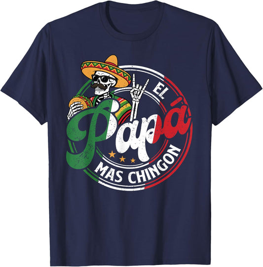 Father's Day El Papa Mas Chingon Funny Mexican Dad Spanish T-Shirt - T-Shirt | Navy