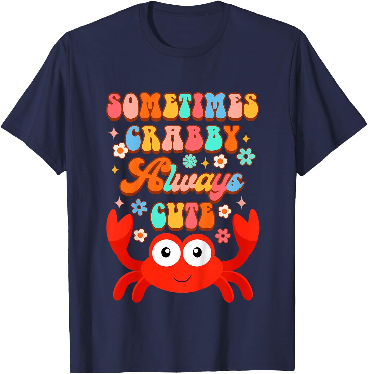 Crab Baby Shower Mommy & Me Sometimes Crabby Always Cute T-Shirt - T-Shirt | Navy