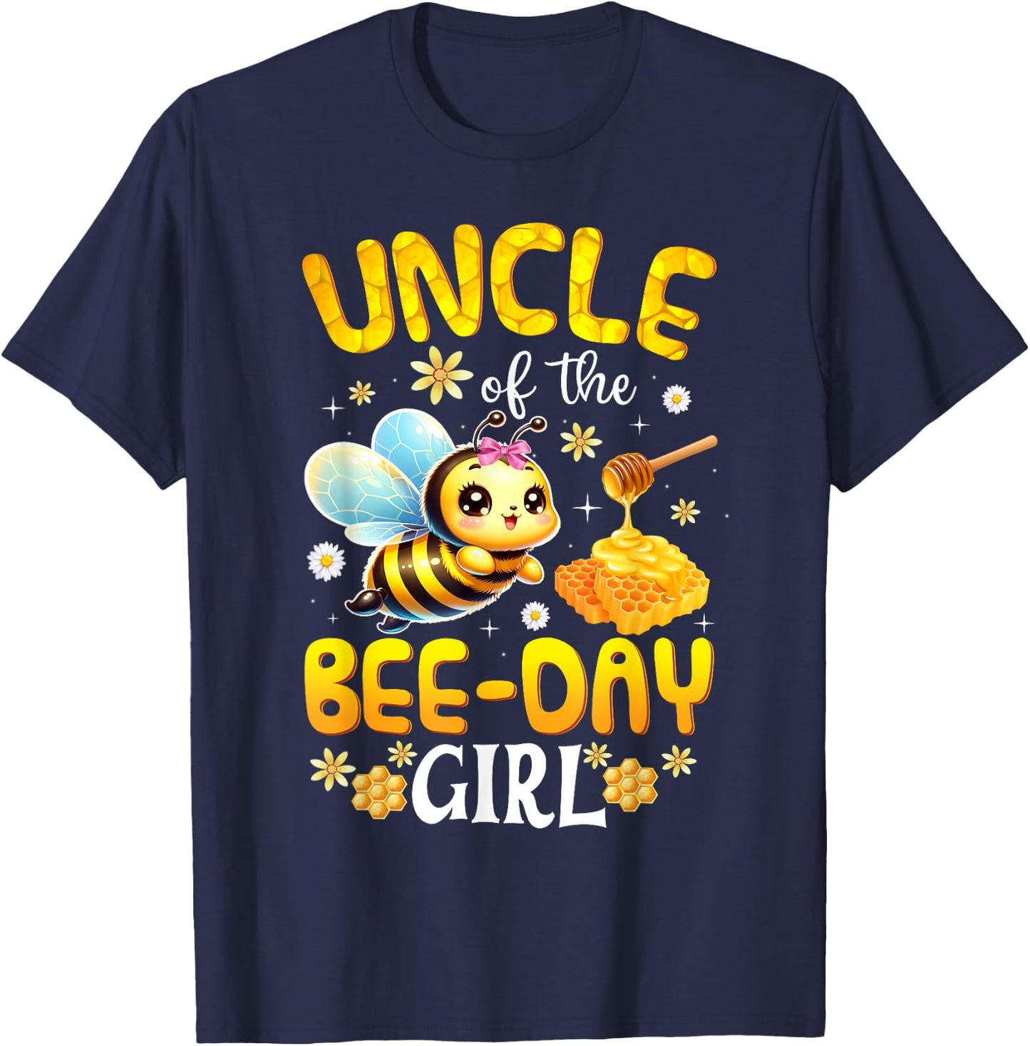 Uncle Of The Bee Day Girl Birthday Party Bee Lover T-Shirt - T-Shirt | Navy