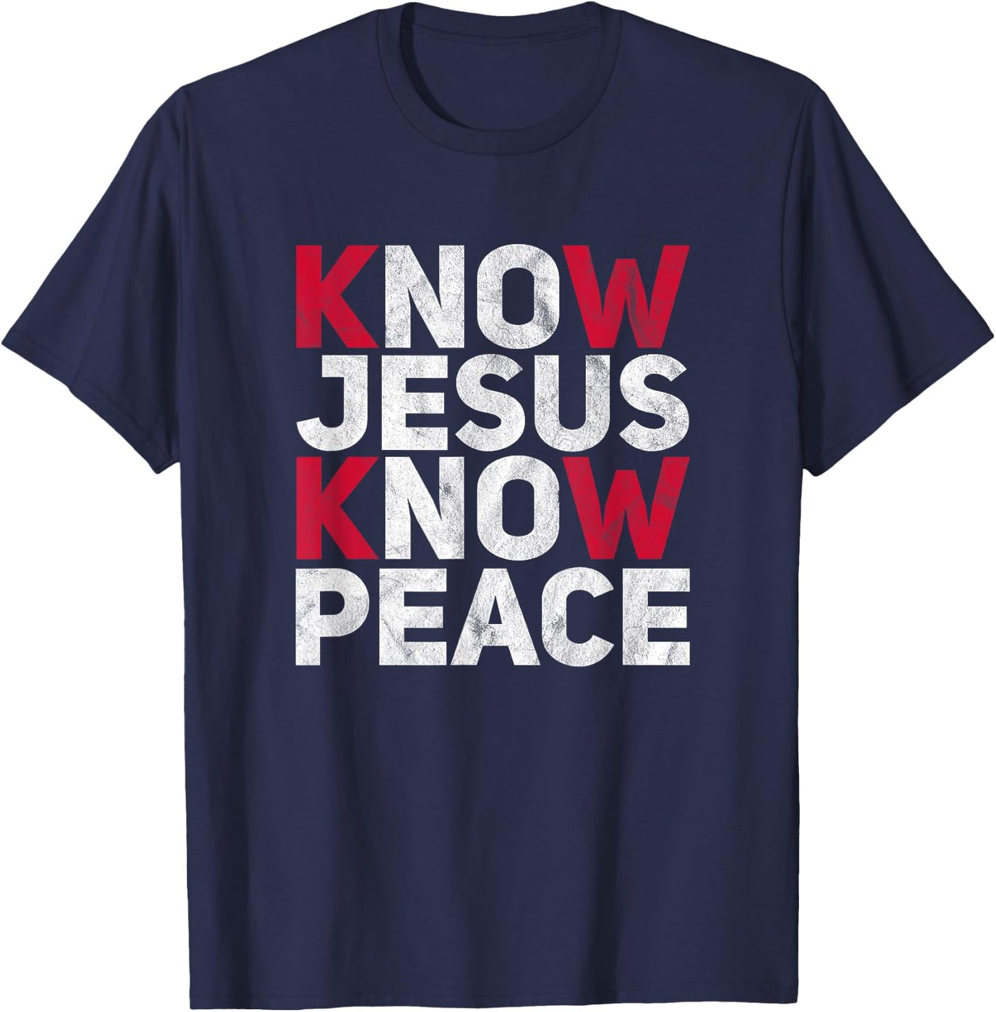 Know Jesus Know Peace Christian Kindness Faith T-Shirt - T-Shirt | Navy