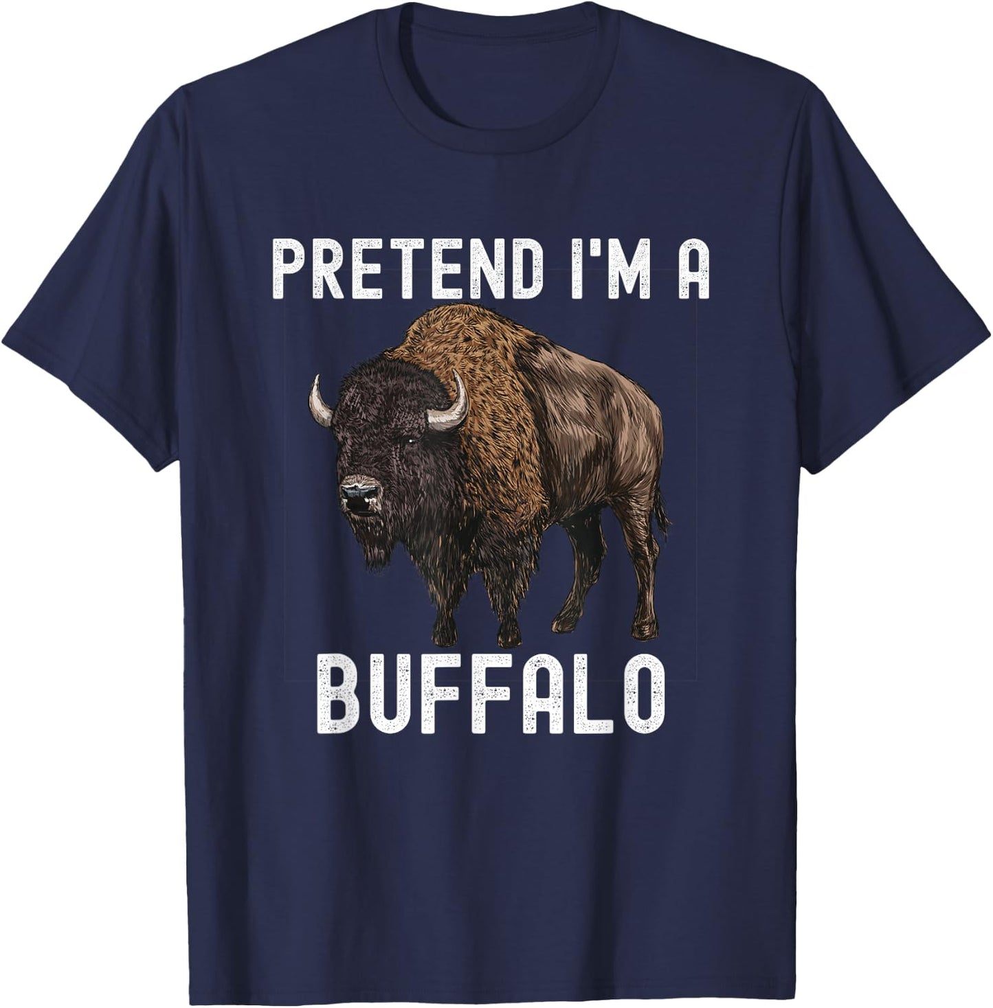 Pretend I'm A Buffalo American Bison Halloween Costume T-Shirt - T-Shirt | Navy