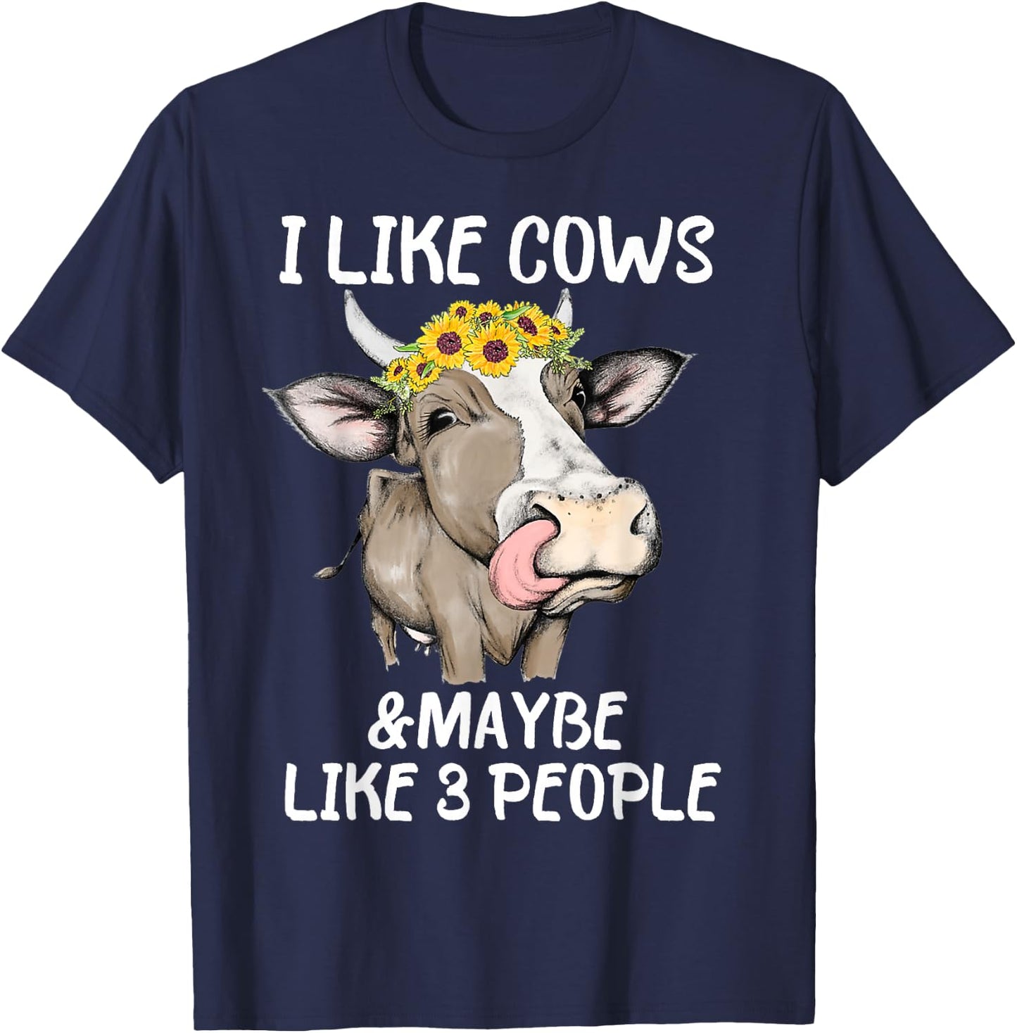 I Like Cows And Maybe Like 3 People Funny Cow Men Women T-Shirt - T-Shirt | Navy