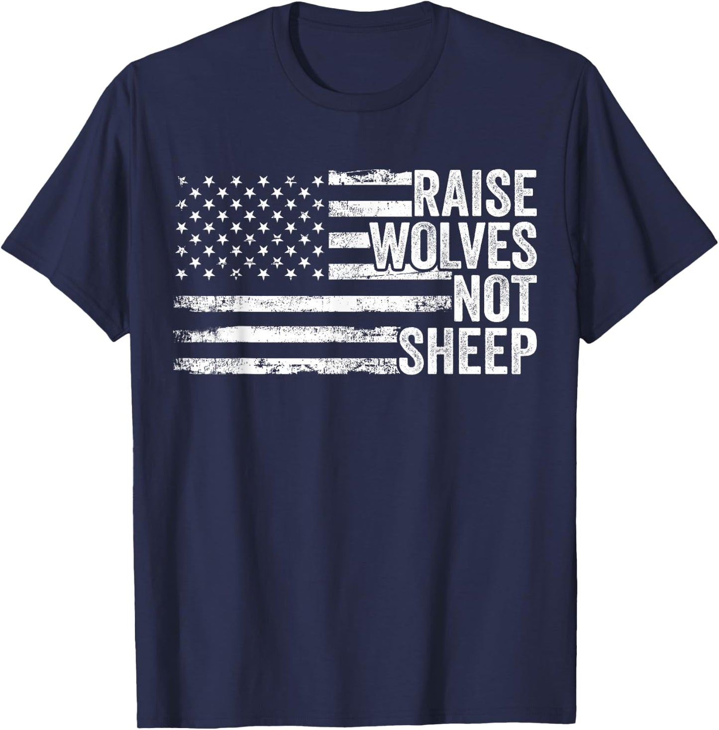 Raise Wolves Not Sheep Patriotic Veteran Lions Women T-Shirt - T-Shirt | Navy