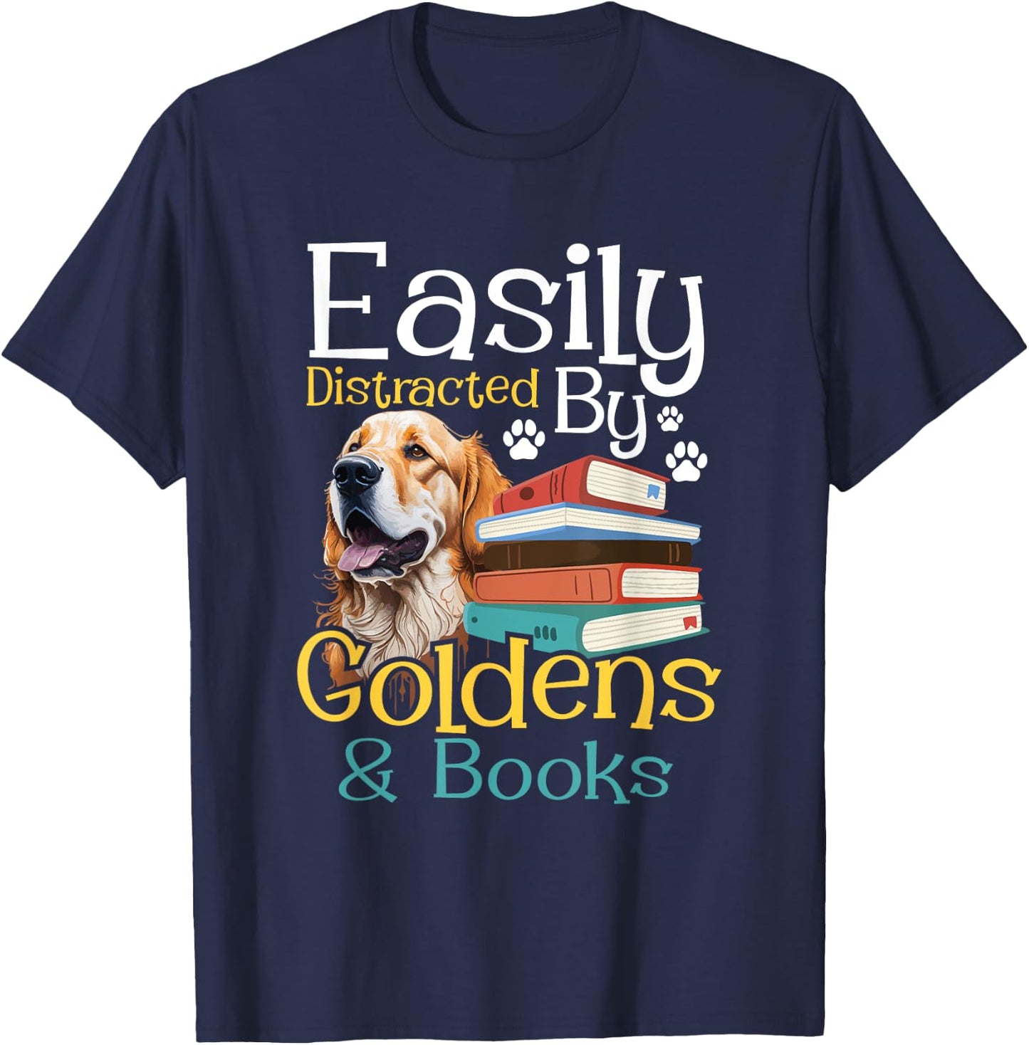 Easily Distracted By Goldens & Books - Golden Retriever Dog T-Shirt - T-Shirt | Navy