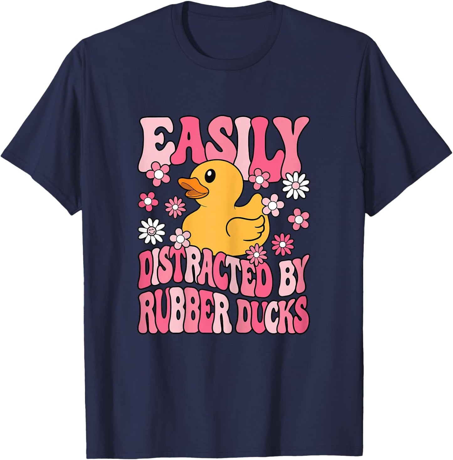 Easily Distracted By Rubber Ducks Cute Women Girls Kids T-Shirt - T-Shirt | Navy