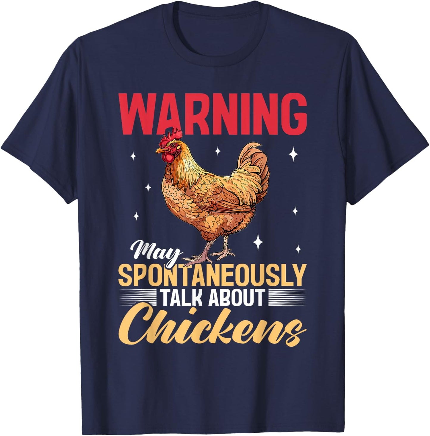 Funny Chicken Farm Animal Warning May Spontaneously Talk T-Shirt - T-Shirt | Navy